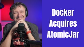 🔴 Docker Acquires AtomicJar, Maker of Testcontainers