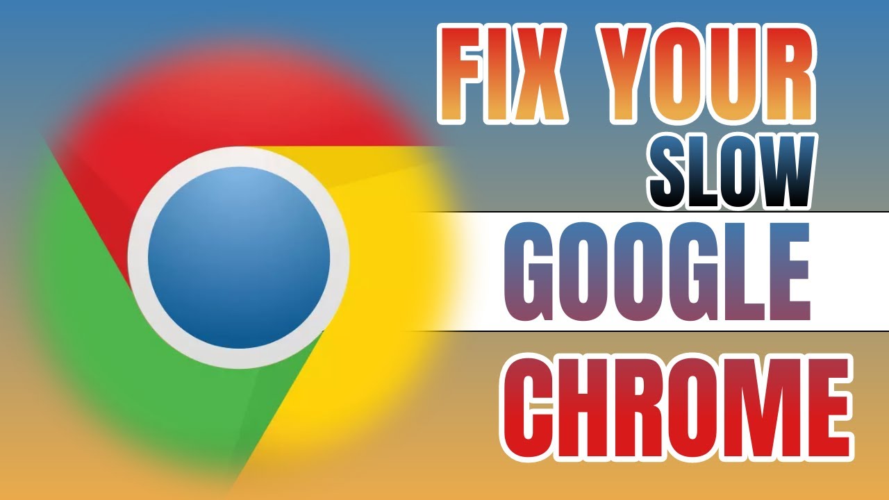 How to Fix Google Chrome Running Slow - YouTube