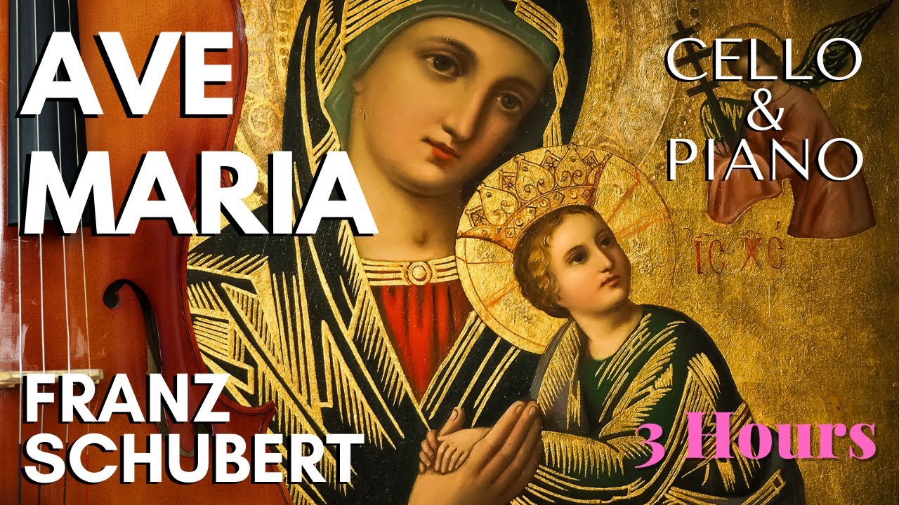 Ave Maria Schubert, 3 Hours | Relaxing Classic Cello Piano Music | Ave