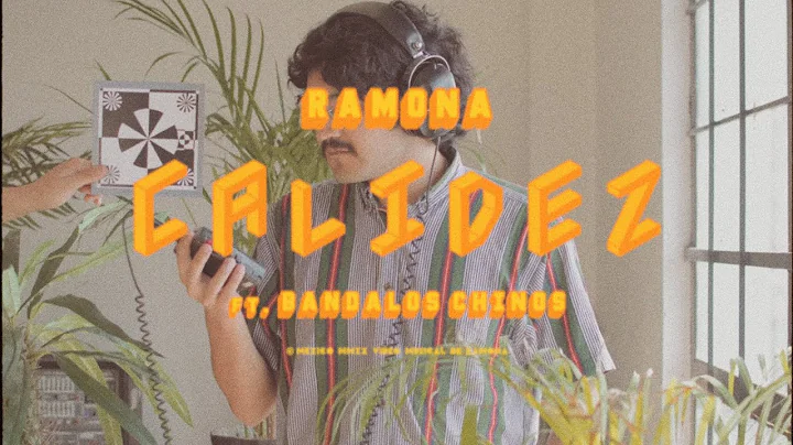 RAMONA ft. Bandalos Chinos - Calidez (Video Oficial)