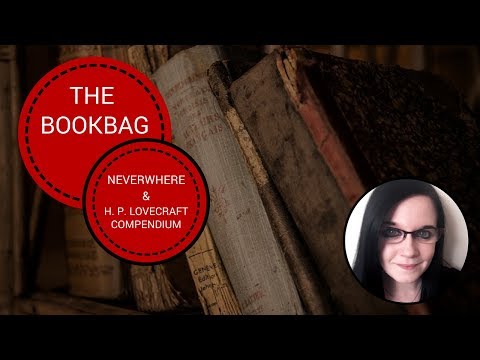 The Bookbag | Neverwhere & H. P. Lovecraft Compendium The Bookbag | Neverwhere & H. P. Lovecraft Compendium