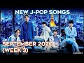 NEW J-POP SONGS - SEPTEMBER 2020 (WEEK 3)