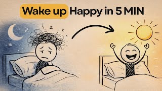 Do This Tonight to Wake Up Happier Tomorrow (5-Minute Night Routine)