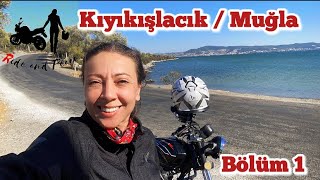 En güzel Motosiklet rotası! Kıyıkışlacık / Muğla Türkiye 🇹🇷 Bölüm 1 #rideandpeace #motovlog