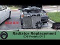 BMW Radiator DIY  [E36 Project Ep 3]