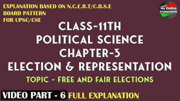 Class - 11th | Political Science | Chapter - 3 | Election & Representation | Video Part - 6