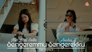 Ancha. S ft Nur Mai Sella - Sengeremmu Sengerekku (Official Video Clip)