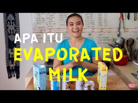 APA ITU “EVAPORATED MILK”