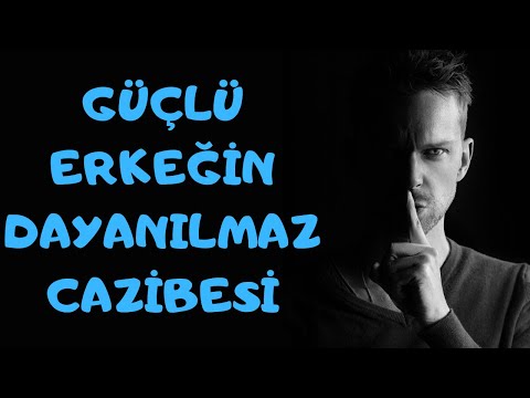 Güçlü Erkeğin Dayanılmaz Cazibesi - Kadınlar Peşinden Koşacak