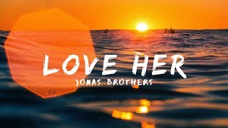 Jonas Brothers - Love Her (Audio)