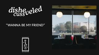 Disheveled Cuss "Wanna Be My Friend" (Official Audio) chords