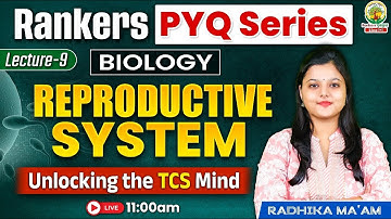 Reproductive System | Rankers PYQ Series | For SSC CGL,CPO,CHSL,MTS | Radhika Ma