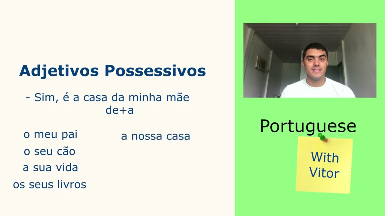 Portuguese course #7 - Basic lessons - Indefinite articles and possessives adjectives.
