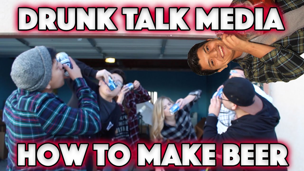 How To Make Beer - Drunk Talk Media Tutorial