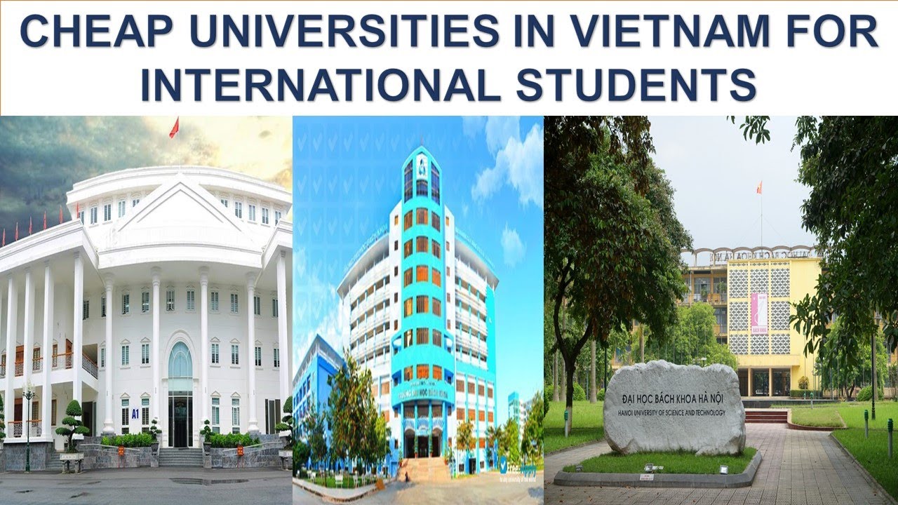 CHEAP UNIVERSITIES IN VIETNAM FOR INTERNATIONAL STUDENTS