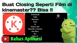 Cara Membuat Video Closing Youtube Seperti Film di Kinemaster | BAHAS Aplikasi screenshot 5