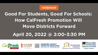 Good for Students, Good for Schools: How CalFresh Promotion Will Move Districts Forward Webinar
