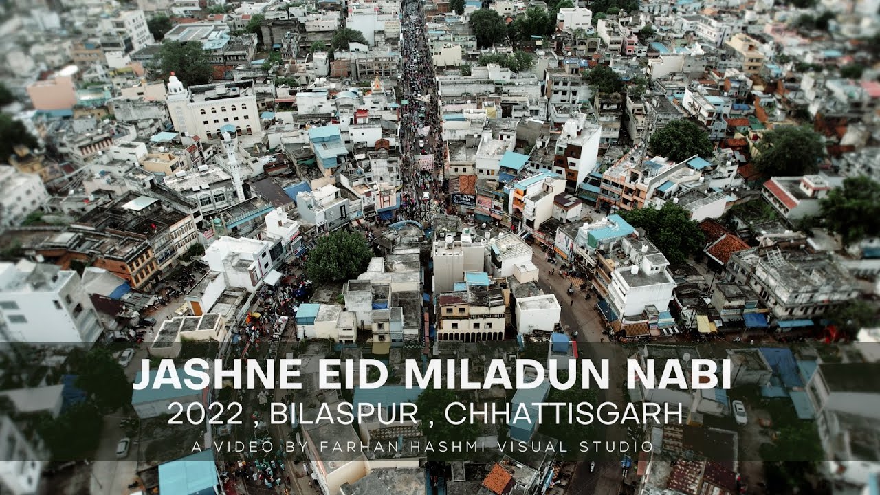 EID MILAD-UN-NABI 2022  | Bilaspur Chhattisgarh | FH VISUAL STUDIO | Cinematic Video