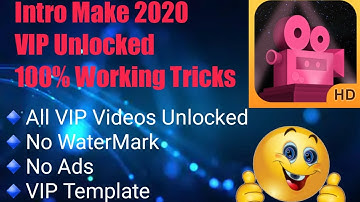 Intro Maker VIP Pack Unlocked Free 100% working 2020| 100% Working Latest Trick for 2020 Update