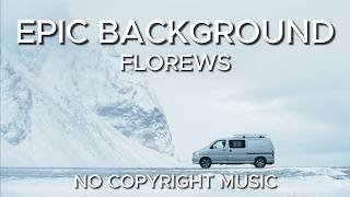 Cinematic Epic Background Documentary Hopeful by Florews - No Copyright Music