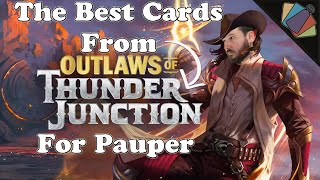 TOP 10 Cards from Outlaws of Thunder Junction! | MTG PAUPER SET REVIEW