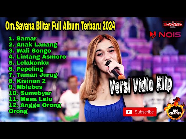 NO IKLAN ‼️ SAVANA BLITAR VERSI VIDIO KLIP FULL ALBUM TERBARU 2024 || BANGKIT ILHAM CHANEL || class=