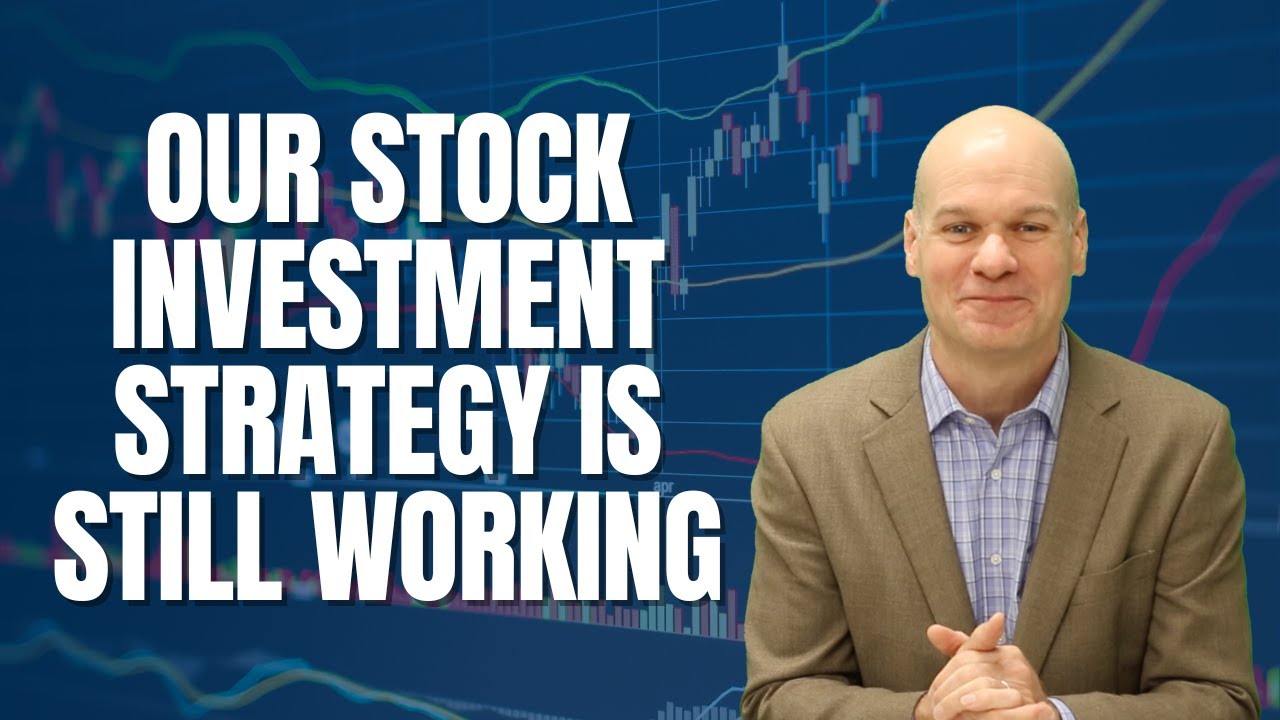 How Our Stock Investment Strategy is Still Working | Compass Wealth Management