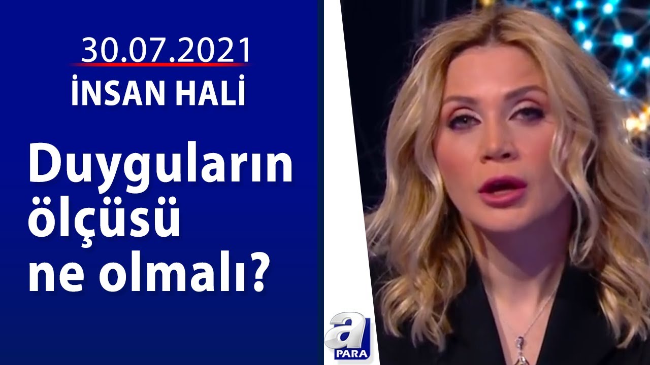 Kaygı insan psikolojisini nasıl etkiliyor? / İnsan Hali / 30.07.2021 | A Para