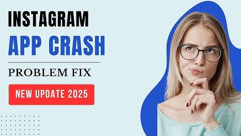 Instagram App Crash Problem Fix 🔥 | Instagram Keep Crashing Solution 2025
