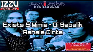 Exists & Mimie - Di Sebalik Rahsia Cinta