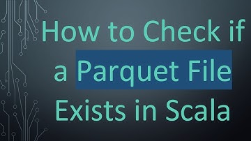 How to Check if a Parquet File Exists in Scala