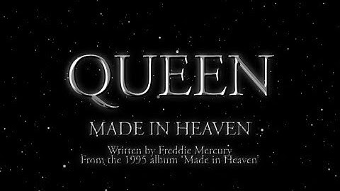 Queen - Made In Heaven (Official Lyric Video)
