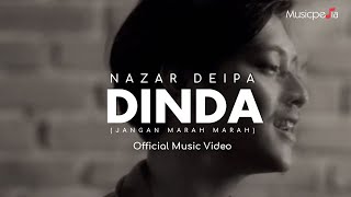 Nazar Deipa | Dinda (Jangan Marah Marah)