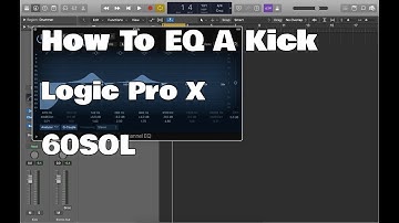 Logic Pro X - 60SOL: How To EQ A Kick Drum