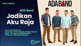 Ada Band  -  JADIKAN AKU RAJA  -  Album DISCOGRAPHY  (with Lyrics)