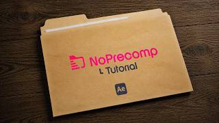 NoPrecomp for After Effects: Tutorial