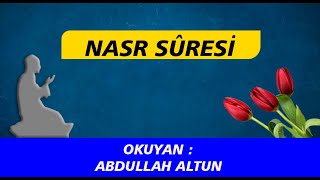 Nasr Suresi Abdullah ALTUN