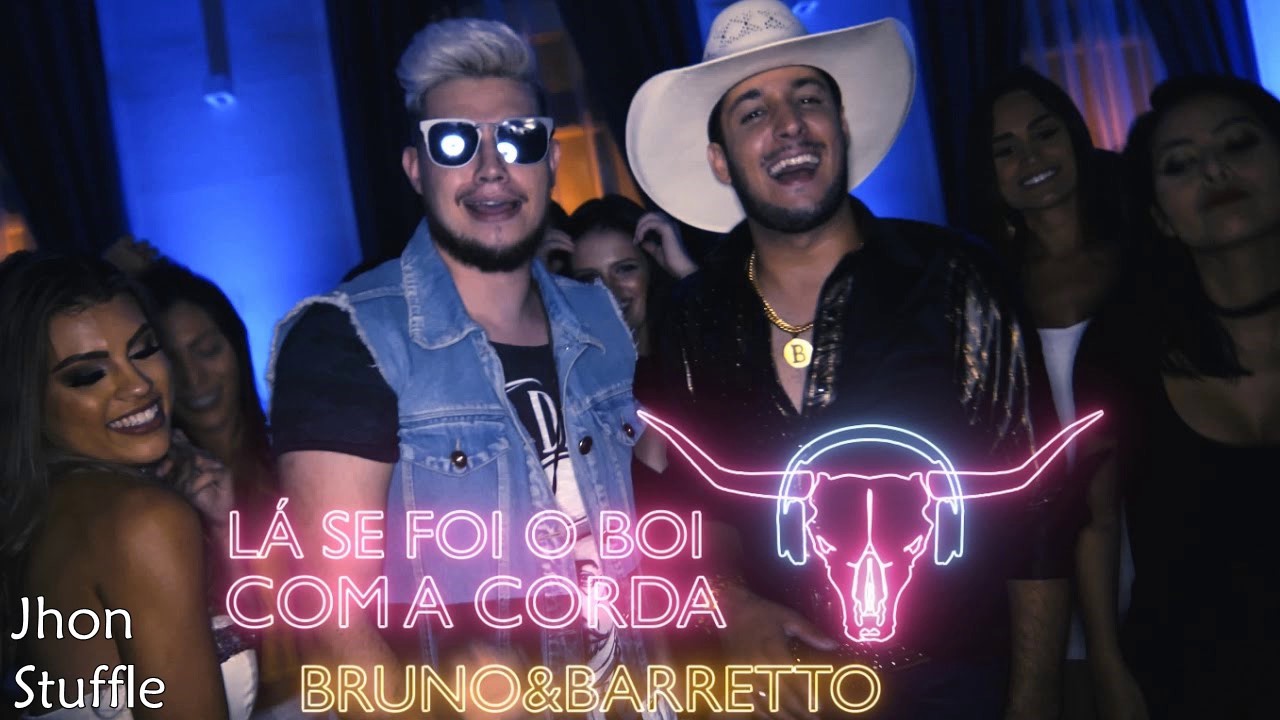Bruno e Barretto - Lá se foi o Boi com a Corda (Part. DJ Kevin) (C ...