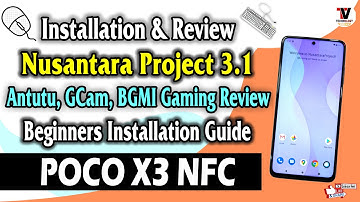 Nusantara Project 3.1 On POCO X3 (Installation & Extreme Gaming Review) Antutu, GCam, BGMI Review 🔥🔥