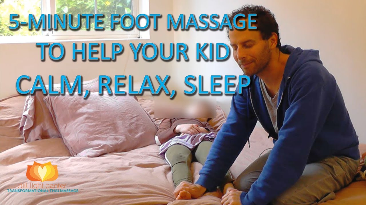 5 Minute Foot Massage To Help Your Kid Calm Relax Sleep YouTube 5 Minute Foot Massage To Help Your Kid Calm Relax Sleep YouTube