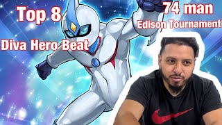Top 8 Diva Hero Beat! 74 man Edison Tournament (YCS champion Oscar Zelaya)
