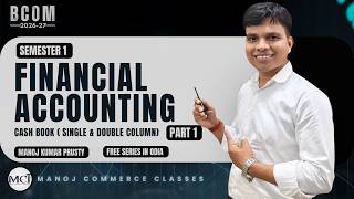 Financial Accounting | Cash Book | Part 1 | Bcom Semester 1 | MBA | BBA | Bcom 2026-27