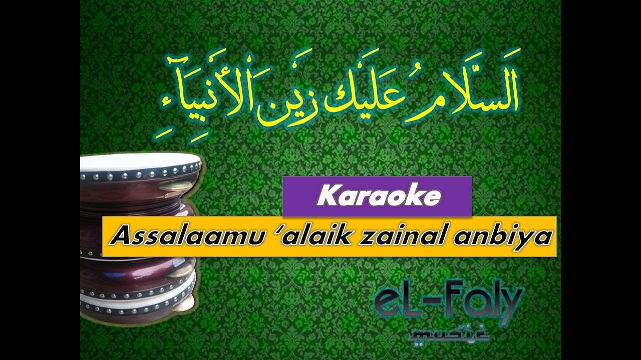 Assalaamu 'alaik zainal anbiya اَلسَّلَامُ عَلَيْك زَيْنَ اْلأَنْبِيَآءِ Karaoke Hadroh