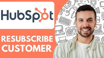 How To Resubscribe A Customer To Hubspot - 2025 (Step by Step)