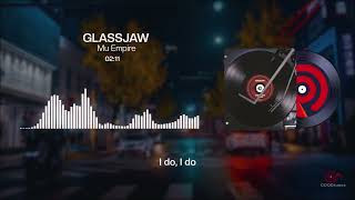 Glassjaw - MU Empire (Lyrics)