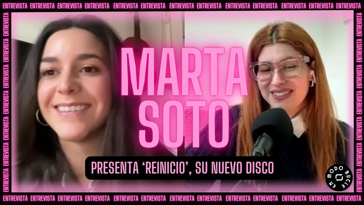 Marta Soto | Entrevista Disco 'Reinicio' | En Modo Bucle