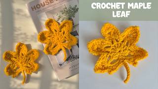 How to Crochet a Maple Leaf 🍁 | Detailed Step by Step Tutorial