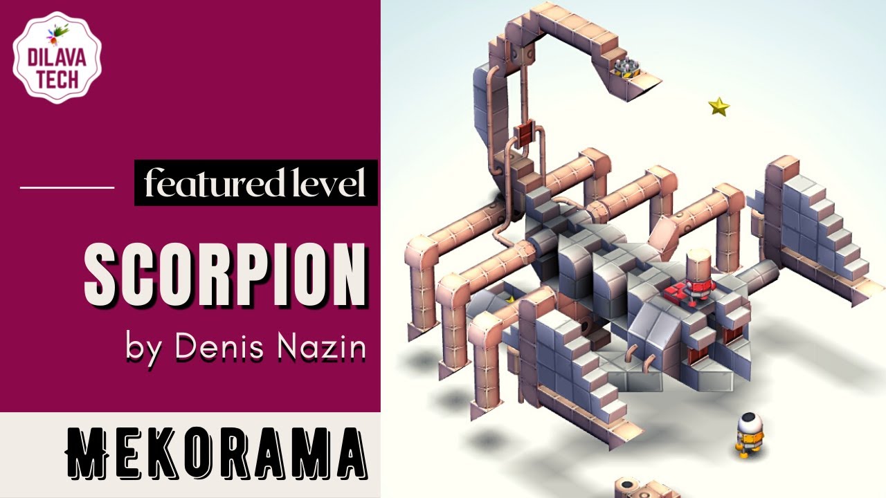 Mekorama - SCORPION by Denis Nazin | Featured Level | Gameplay | Walkthrough | Dilava Tech