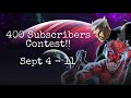 400 Subscribers Contest!!