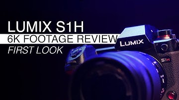 Panasonic LUMIX S1H Full Overview | 6K Test Footage and System Review | First Look